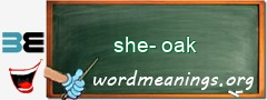 WordMeaning blackboard for she-oak